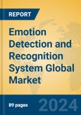 Emotion Detection and Recognition System Global Market Insights 2023, Analysis and Forecast to 2028, by Manufacturers, Regions, Technology, Application, Product Type- Product Image