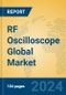 RF Oscilloscope Global Market Insights 2023, Analysis and Forecast to 2028, by Manufacturers, Regions, Technology, Product Type - Product Image