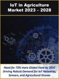 IoT in Agriculture Market by Technology, Automation (Robots, Drones, and Smart Equipment), Sensor Types, Hardware, Software and Solutions 2023 - 2028- Product Image