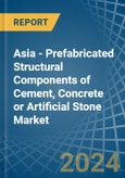 Asia - Prefabricated Structural Components of Cement, Concrete or Artificial Stone - Market Analysis, Forecast, Size, Trends and Insights- Product Image