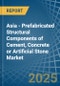 Asia - Prefabricated Structural Components of Cement, Concrete or Artificial Stone - Market Analysis, Forecast, Size, Trends and Insights - Product Image