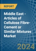 Middle East - Articles of Cellulose Fibre-Cement or Similar Mixtures - Market Analysis, Forecast, Size, Trends and Insights- Product Image
