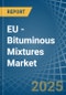 EU - Bituminous Mixtures - Market Analysis, Forecast, Size, Trends and Insights - Product Image