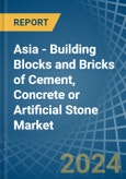 Asia - Building Blocks and Bricks of Cement, Concrete or Artificial Stone - Market Analysis, Forecast, Size, Trends and Insights- Product Image