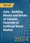Asia - Building Blocks and Bricks of Cement, Concrete or Artificial Stone - Market Analysis, Forecast, Size, Trends and Insights - Product Image