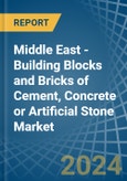 Middle East - Building Blocks and Bricks of Cement, Concrete or Artificial Stone - Market Analysis, Forecast, Size, Trends and Insights- Product Image