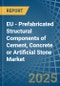 EU - Prefabricated Structural Components of Cement, Concrete or Artificial Stone - Market Analysis, Forecast, Size, Trends and Insights - Product Image