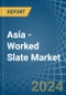 Asia - Worked Slate - Market Analysis, Forecast, Size, Trends and Insights - Product Thumbnail Image