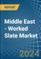 Middle East - Worked Slate - Market Analysis, Forecast, Size, Trends and Insights - Product Thumbnail Image