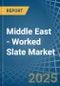 Middle East - Worked Slate - Market Analysis, Forecast, Size, Trends and Insights - Product Thumbnail Image