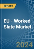 EU - Worked Slate - Market Analysis, Forecast, Size, Trends and Insights- Product Image