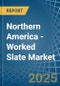 Northern America - Worked Slate - Market Analysis, Forecast, Size, Trends and Insights - Product Thumbnail Image