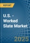 U.S. - Worked Slate - Market Analysis, Forecast, Size, Trends and Insights - Product Thumbnail Image