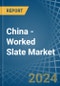 China - Worked Slate - Market Analysis, Forecast, Size, Trends and Insights - Product Image