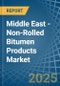 Middle East - Non-Rolled Bitumen Products - Market Analysis, Forecast, Size, Trends and Insights - Product Thumbnail Image