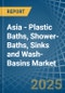 Asia - Plastic Baths, Shower-Baths, Sinks and Wash-Basins - Market Analysis, Forecast, Size, Trends and Insights - Product Thumbnail Image