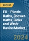 EU - Plastic Baths, Shower-Baths, Sinks and Wash-Basins - Market Analysis, Forecast, Size, Trends and Insights - Product Thumbnail Image