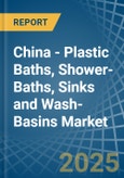 China - Plastic Baths, Shower-Baths, Sinks and Wash-Basins - Market Analysis, Forecast, Size, Trends and Insights- Product Image