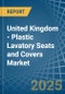 United Kingdom - Plastic Lavatory Seats and Covers - Market Analysis, Forecast, Size, Trends and Insights - Product Thumbnail Image