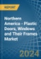 Northern America - Plastic Doors, Windows and Their Frames - Market Analysis, Forecast, Size, Trends and Insights - Product Thumbnail Image