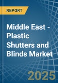 Middle East - Plastic Shutters and Blinds - Market Analysis, Forecast, Size, Trends and Insights- Product Image