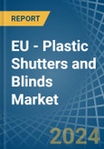 EU - Plastic Shutters and Blinds - Market Analysis, Forecast, Size, Trends and Insights- Product Image