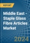 Middle East - Staple Glass Fibre Articles - Market Analysis, Forecast, Size, Trends and Insights - Product Thumbnail Image