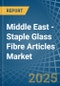 Middle East - Staple Glass Fibre Articles - Market Analysis, Forecast, Size, Trends and Insights - Product Thumbnail Image