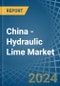 China - Hydraulic Lime - Market Analysis, Forecast, Size, Trends and Insights - Product Thumbnail Image