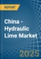 China - Hydraulic Lime - Market Analysis, Forecast, Size, Trends and Insights - Product Thumbnail Image