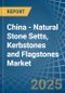 China - Natural Stone Setts, Kerbstones and Flagstones - Market Analysis, Forecast, Size, Trends and Insights - Product Thumbnail Image