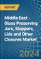 Middle East - Glass Preserving Jars, Stoppers, Lids and Other Closures - Market Analysis, Forecast, Size, Trends and Insights - Product Thumbnail Image