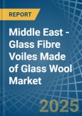 Middle East - Glass Fibre Voiles Made of Glass Wool - Market Analysis, Forecast, Size, Trends and Insights- Product Image