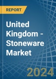 United Kingdom - Stoneware - Market Analysis, Forecast, Size, Trends and Insights- Product Image