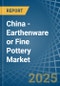 China - Earthenware or Fine Pottery - Market Analysis, Forecast, Size, Trends and Insights - Product Thumbnail Image