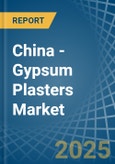 China - Gypsum Plasters - Market Analysis, Forecast, Size, Trends and Insights- Product Image