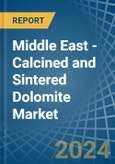 Middle East - Calcined and Sintered Dolomite - Market Analysis, Forecast, Size, Trends and Insights- Product Image