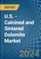 U.S. - Calcined and Sintered Dolomite - Market Analysis, Forecast, Size, Trends and Insights - Product Thumbnail Image