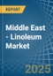 Middle East - Linoleum - Market Analysis, Forecast, Size, Trends and Insights - Product Thumbnail Image