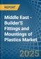 Middle East - Builder'S Fittings and Mountings of Plastics - Market Analysis, Forecast, Size, Trends and Insights - Product Thumbnail Image