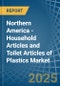Northern America - Household Articles and Toilet Articles of Plastics - Market Analysis, Forecast, Size, Trends and Insights - Product Thumbnail Image