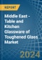 Middle East - Table and Kitchen Glassware of Toughened Glass - Market Analysis, Forecast, Size, Trends and Insights - Product Thumbnail Image