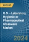 U.S. - Laboratory, Hygienic or Pharmaceutical Glassware - Market Analysis, Forecast, Size, Trends and Insights - Product Thumbnail Image
