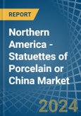 Northern America - Statuettes of Porcelain or China - Market Analysis, Forecast, Size, Trends and Insights- Product Image