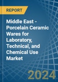 Middle East - Porcelain Ceramic Wares for Laboratory, Technical, and Chemical Use - Market Analysis, forecast, Size, Trends and Insights- Product Image