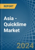 Asia - Quicklime - Market Analysis, Forecast, Size, Trends and Insights- Product Image