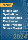 Middle East - Synthetic or Reconstructed Precious or Semi-Precious Stones - Market Analysis, Forecast, Size, Trends and Insights- Product Image