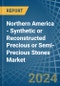 Northern America - Synthetic or Reconstructed Precious or Semi-Precious Stones - Market Analysis, Forecast, Size, Trends and Insights - Product Thumbnail Image