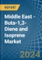 Middle East - Buta-1,3-Diene and Isoprene - Market Analysis, Forecast, Size, Trends and Insights - Product Image