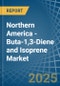 Northern America - Buta-1,3-Diene and Isoprene - Market Analysis, Forecast, Size, Trends and Insights - Product Image